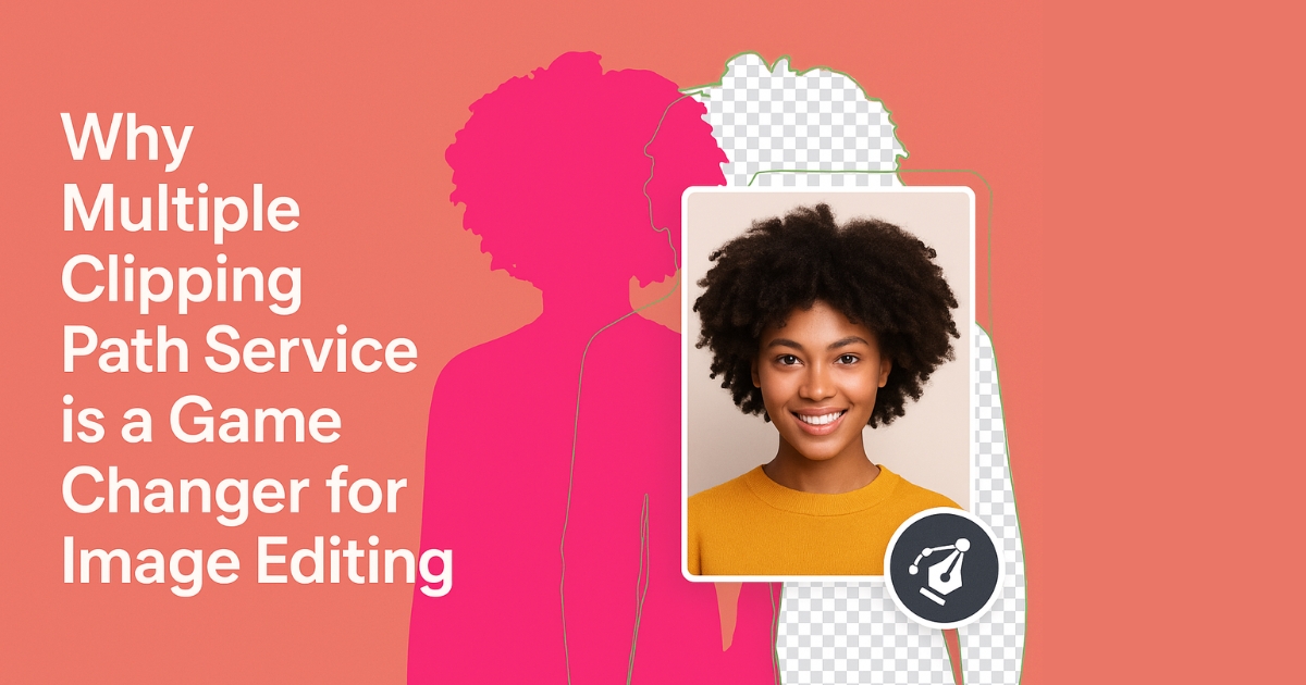 Why Multiple Clipping  path service is a game changer for Image Editing