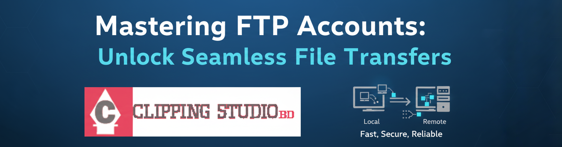 Mastering FTP Accounts: Unlock Seamless File Transfers